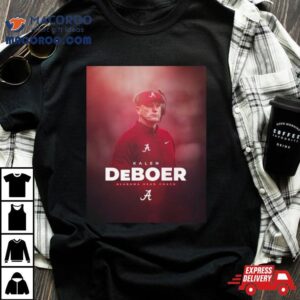 Head Coach Kalen Deboer Alabama Football T Shirt