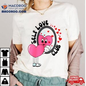 Heart Self Love Club Tshirt