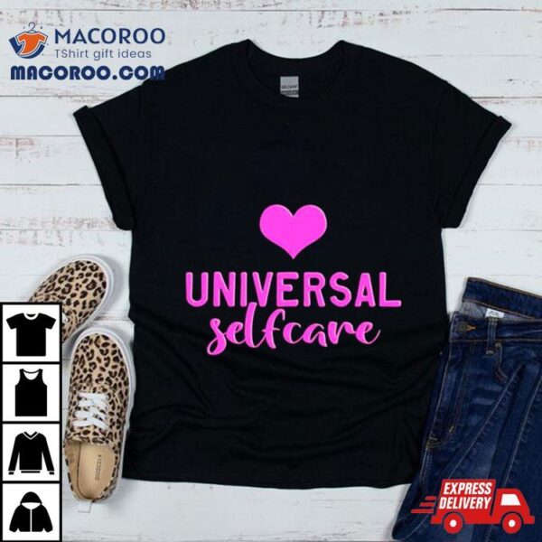 Heart Universal Selfcare Shirt