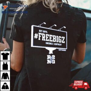 Hey Guys Freebigz Sincerely Kentucky Tshirt