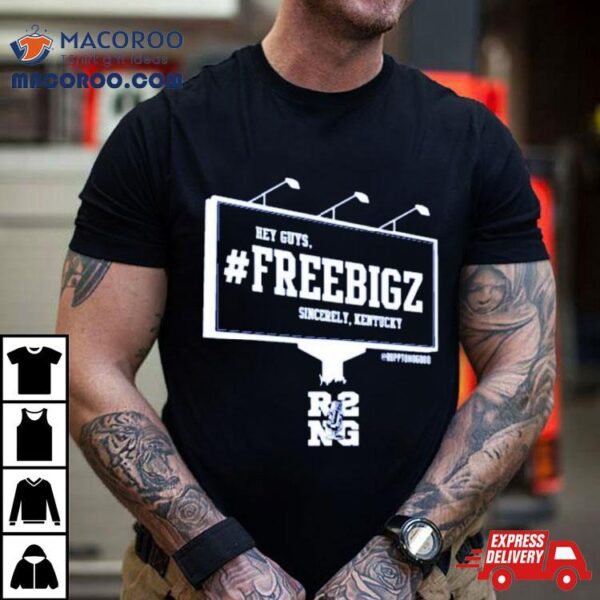 Hey Guys Freebigz Sincerely Kentucky Shirt