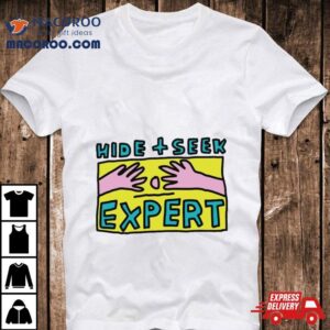 Hide And Seek Exper Tshirt