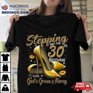 High Heels Stepping Into My 30th Birthday 30 And Fabulous Shirt