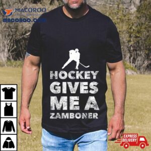 Hockey Gives Me A Zamboner Funny Shirt