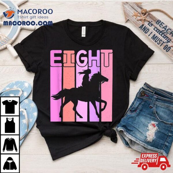 Horse Girl 8th Birthday Horseback Riding 8 Year Old Shirt