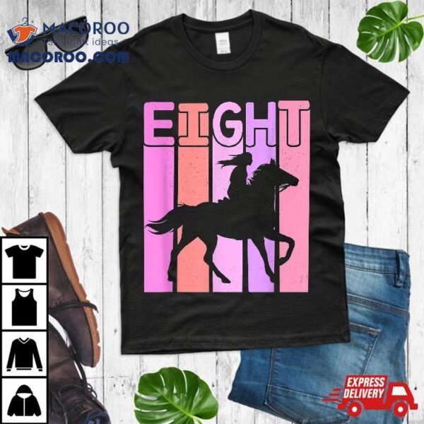 Horse Girl 8th Birthday Horseback Riding 8 Year Old Shirt