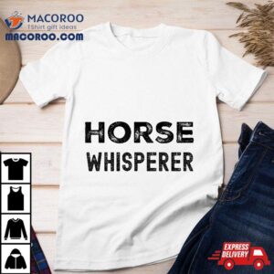 Horse Whisperer Equestrians Gif Tshirt