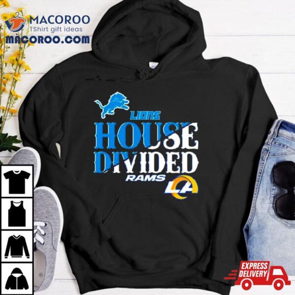 House Divided Detroit Lions Vs Los Angeles Rams Shirt