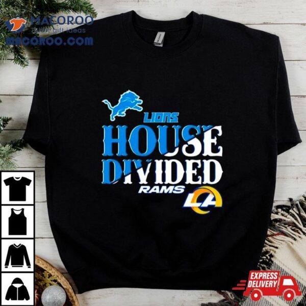 House Divided Detroit Lions Vs Los Angeles Rams Shirt