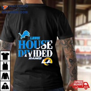 House Divided Detroit Lions Vs Los Angeles Rams Tshirt