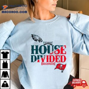 House Divided Tampa Bay Buccaneers Vs Philadelphia Eagles Tshirt