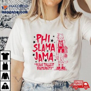 Houston Cougars Phi Slama Jama Texas Tallest Fraternity Tshirt