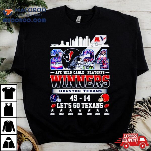 Houston Texans 2024 Afc Wild Card Playoffs Winners Let’s Go Texans City Shirt