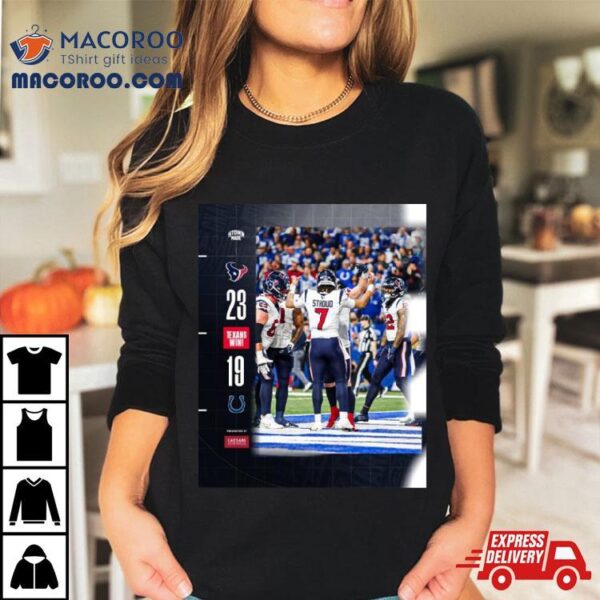 Houston Texans Win 23 19 Colts 2023 Nfl Playoffs Clinched Shirt