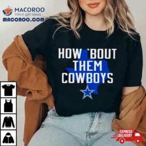 How Bout Them Cowboys Texas Map Shirt