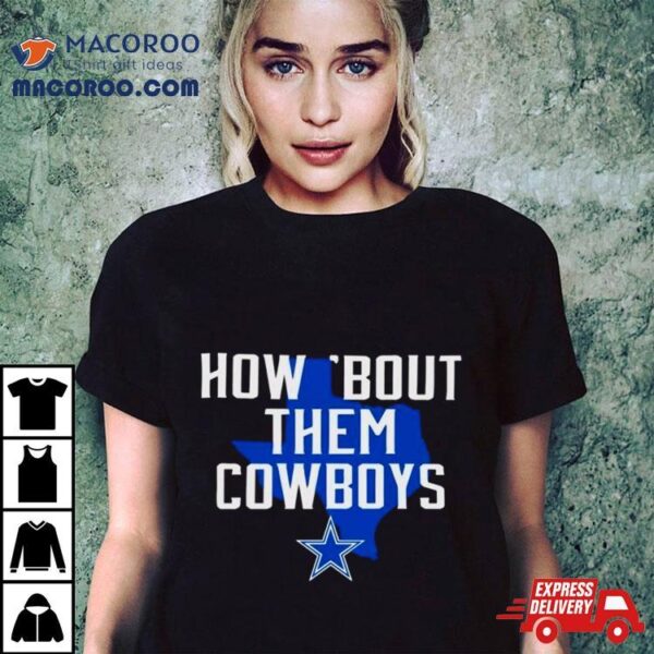 How Bout Them Cowboys Texas Map Shirt