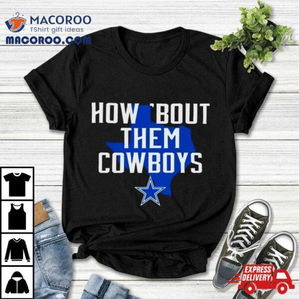 How Bout Them Cowboys Texas Map Shirt