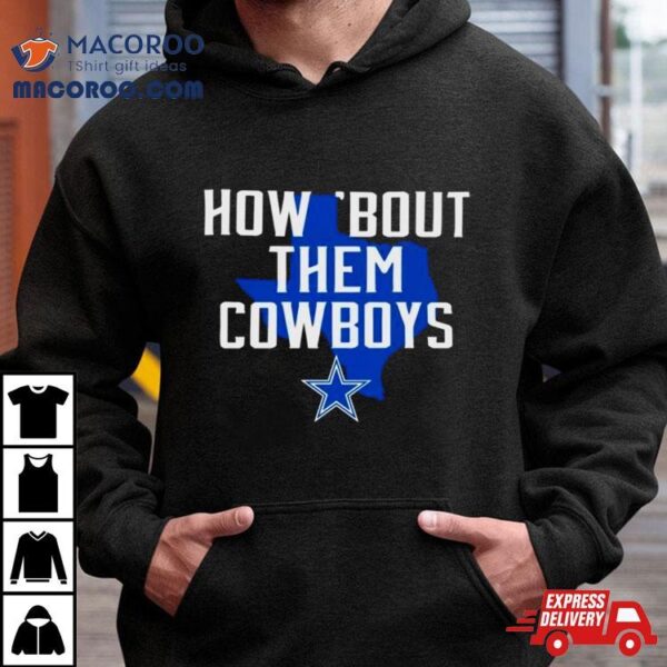 How Bout Them Cowboys Texas Map Shirt