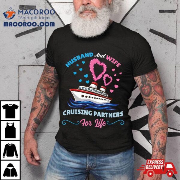 Husband And Wife Cruising Partners For Life Shirt