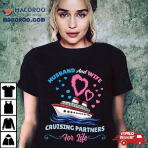 Husband And Wife Cruising Partners For Life Tshirt