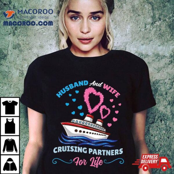 Husband And Wife Cruising Partners For Life Shirt