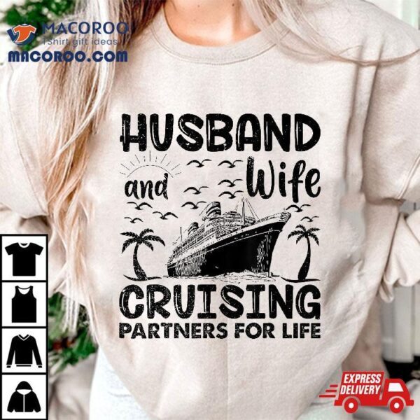 Husband Wife Cruising Partners For Life Shirt