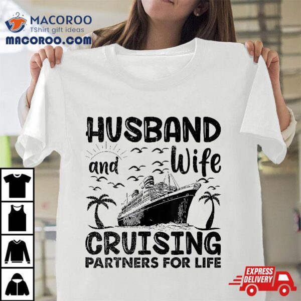 Husband Wife Cruising Partners For Life Shirt