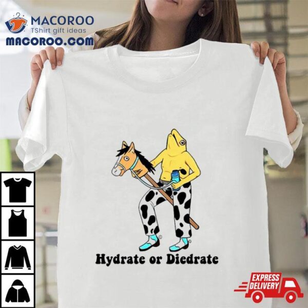 Hydrate Or Diedrate Frog And Horse Shirt