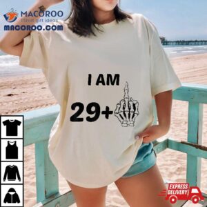 I Am 29 Plus Middle Finger Skeleton Bone Funny 30th Birthday Shirt