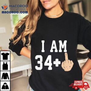 I Am Middle Finger Funny Th Birthday Tshirt