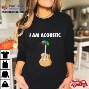 I Am Acoustic Shirt