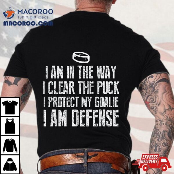 I Am Defense Ice Hockey Cool Player Defenseman Shirt