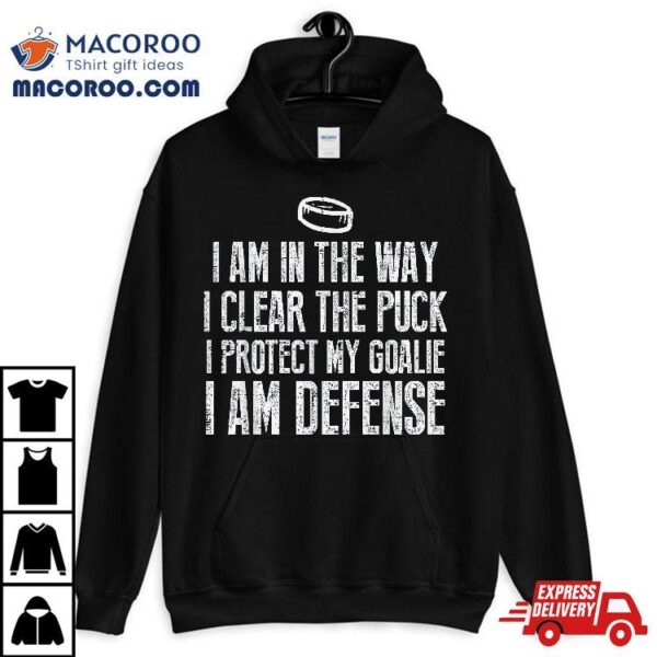 I Am Defense Ice Hockey Cool Player Defenseman Shirt