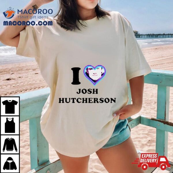 I Heart Josh Hutcherson Shirt