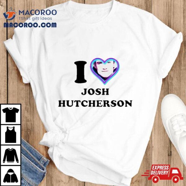 I Heart Josh Hutcherson Shirt