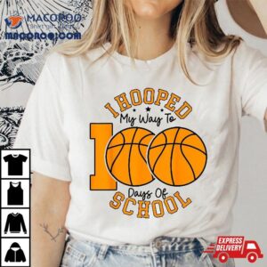 I Hooped My Way To 100 Days Of School 100th Basketball Shirt