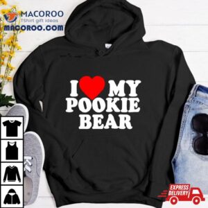 I Love My Pookie Bear Tshirt