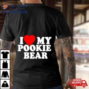 I Love My Pookie Bear Tshirt