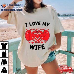 I Love My Wife Red Heart Valentines Day Matching Couple Tshirt