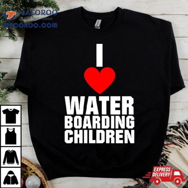 I Love Waterboarding Children Shirt