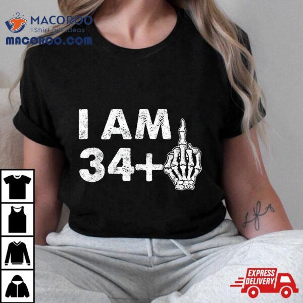 I’m 35 Years Old Funny Skeleton Middle Finger 35th Birthday Shirt