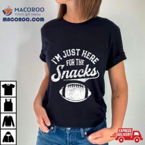 I’m Just Here For The Snacks Funny Fantasy Football League Shirt