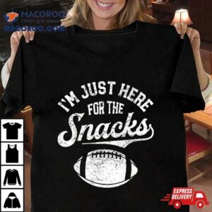 I M Just Here For The Snacks Funny Fantasy Football League Tshirt