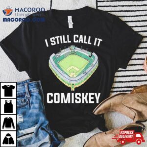 I Still Call It Comiskey Chicago Baseball Shirt