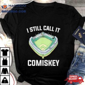 I Still Call It Comiskey Chicago Baseball Tshirt