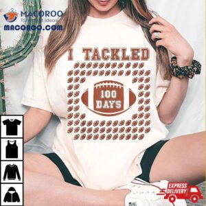 I Tackled 100 Days 100th Day Of School Football For Boys Shirt