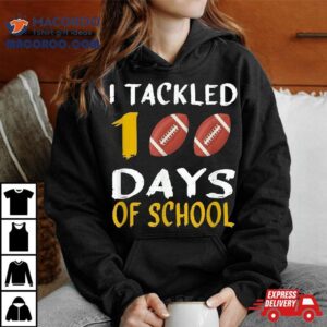 I Tackled Days Of School Th Day Football Tshirt