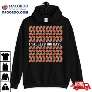 I Tackled 100 Days Of School Football 100th Day Gifts Boys Shirt