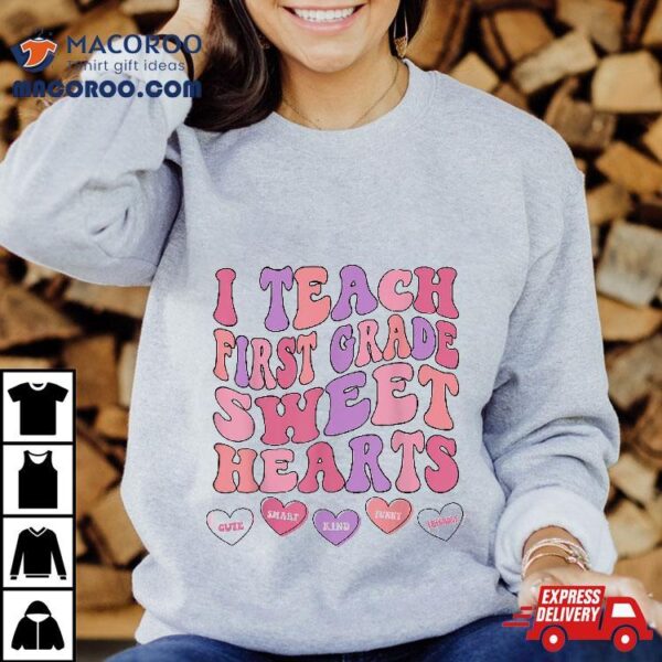 I Teach 1st Grade Sweethearts Retro Valentines Day Teacher Shirt