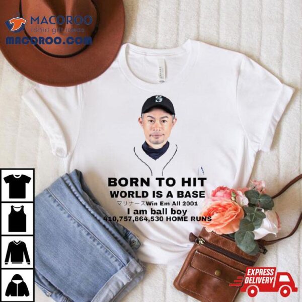 Ichiro Born To Hit Shirt
